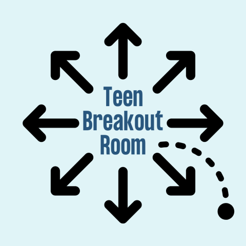 Many arrows pointing out from the center with words, Teen Breakout Room.