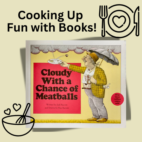 Book cover, Cloudy with a Chance of meatbalss with words Cooking Up Fun with Books!