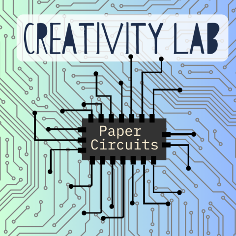 Creativity Lab paper circuits with circuit configuration in the background