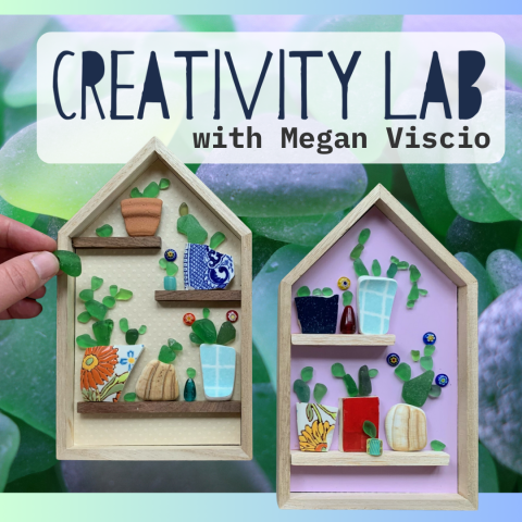 Creativity Lab with Megan Viscio house diorama made with beach glass 