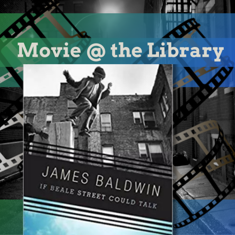 Movie at the library featuring the book cover of If Beale Street Could Talk