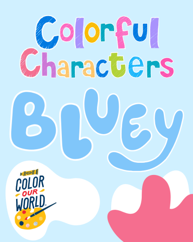 Colorful Characters in all sorts of colors. Bluey written in similar lettering style as from the popular show
