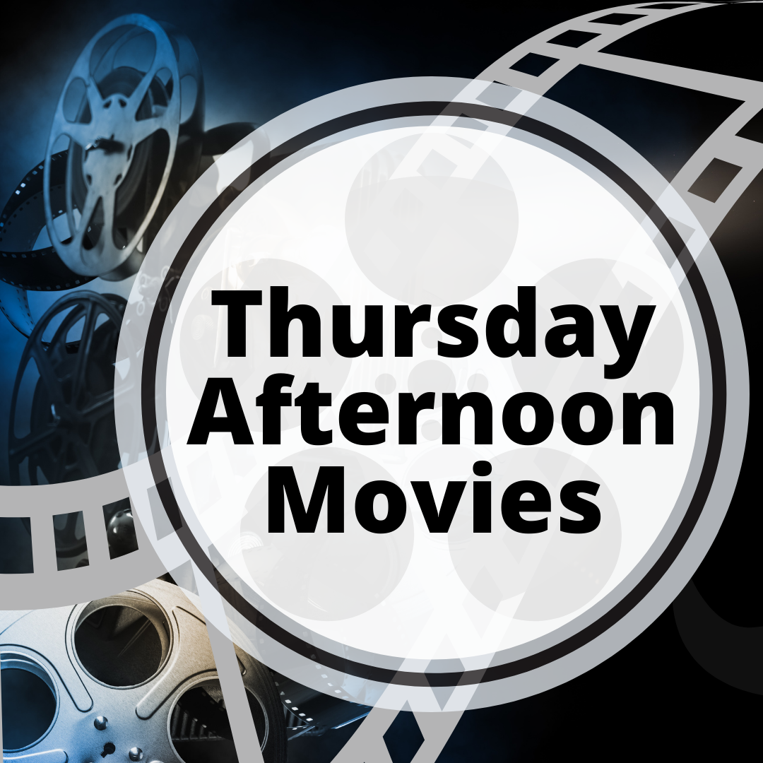 Film reels in background with text, "Thursday Afternoon Movies"